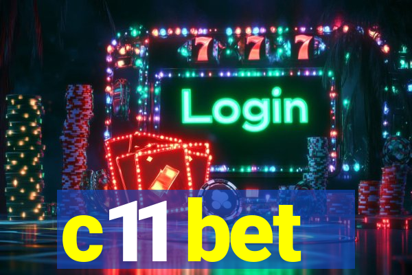 c11 bet